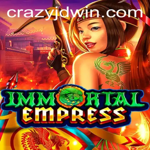 ImmortalEmpress: Unveiling the Exciting World of Crazy Jd in Gaming